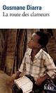  Achetez le livre d'occasion La route des clameurs de Ousmane Diarra sur Livrenpoche.com 