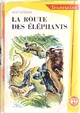  Achetez le livre d'occasion La route des éléphants de René Guillot sur Livrenpoche.com 