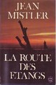  Achetez le livre d'occasion La route des étangs de Jean Mistler sur Livrenpoche.com 