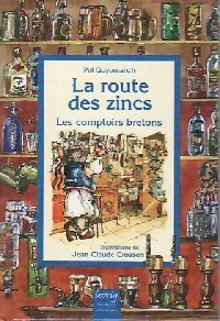  Achetez le livre d'occasion La route des zincs de Jean-Claude Guyomarc'h sur Livrenpoche.com 