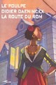  Achetez le livre d'occasion La route du Rom de Didier Daeninckx sur Livrenpoche.com 