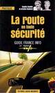  Achetez le livre d'occasion La route en toute sécurité de Sophie Vaudin sur Livrenpoche.com 