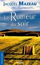  Achetez le livre d'occasion La rumeur du soir de Jacques Mazeau sur Livrenpoche.com 