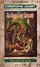  Achetez le livre d'occasion La saga des bannis Tome III : Les yeux de sang de Christophe Loubet sur Livrenpoche.com 