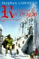  Achetez le livre d'occasion La saga du roi dragon Tome I : Le château du roi dragon de Stephen Lawhead sur Livrenpoche.com 