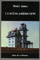  Achetez le livre d'occasion La scène américaine de Henry James sur Livrenpoche.com 