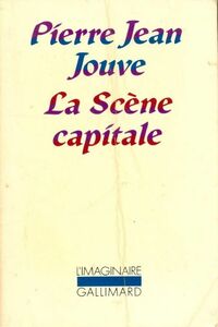  Achetez le livre d'occasion La scène capitale de Pierre Jean Jouve sur Livrenpoche.com 