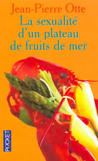  Achetez le livre d'occasion La sexualité d'un plateau de fruits de mer de Jean-Pierre Otte sur Livrenpoche.com 