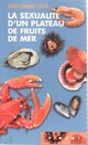  Achetez le livre d'occasion La sexualité d'un plateau de fruits de mer de Jean-Pierre Otte sur Livrenpoche.com 