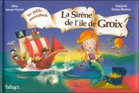  Achetez le livre d'occasion La sirène de Groix de Céline Lamour-Crochet sur Livrenpoche.com 