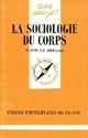  Achetez le livre d'occasion La sociologie du corps de David Le Breton sur Livrenpoche.com 