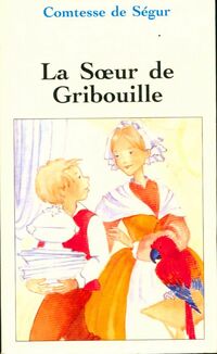  Achetez le livre d'occasion La soeur de Gribouille de Comtesse De Ségur sur Livrenpoche.com 