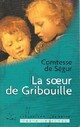  Achetez le livre d'occasion La soeur de Gribouille de Comtesse De Ségur sur Livrenpoche.com 