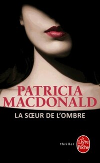  Achetez le livre d'occasion La soeur de l'ombre de Patricia J. MacDonald sur Livrenpoche.com 