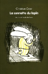  Achetez le livre d'occasion La sonnette du lapin de Christian Oster sur Livrenpoche.com 