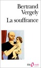  Achetez le livre d'occasion La souffrance de Bertrand Vergely sur Livrenpoche.com 