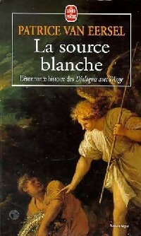  Achetez le livre d'occasion La source blanche de Patrice Van Eersel sur Livrenpoche.com 
