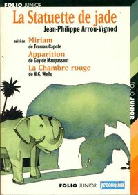  Achetez le livre d'occasion La statuette de jade / Miriam / Apparition / La Chambre Rouge de Herbert George Capote sur Livrenpoche.com 