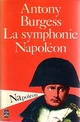  Achetez le livre d'occasion La symphonie Napoléon de Anthony Burgess sur Livrenpoche.com 