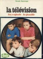  Achetez le livre d'occasion La télévision, les enfants, la famille sur Livrenpoche.com 