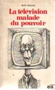  Achetez le livre d'occasion La télévision malade du pouvoir de Jean Rocchi sur Livrenpoche.com 