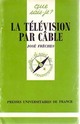  Achetez le livre d'occasion La télévision par câble de José Frèches sur Livrenpoche.com 