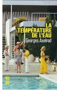  Achetez le livre d'occasion La température de l'eau de George Axelrod sur Livrenpoche.com 