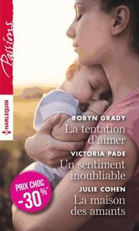  Achetez le livre d'occasion La tentation d'aimer / Un sentiment inoubliable / La maison des amants de Robyn Pade sur Livrenpoche.com 