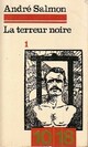  Achetez le livre d'occasion La terreur noire Tome I de André Salmon sur Livrenpoche.com 