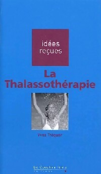  Achetez le livre d'occasion La thalassothérapie de Yves Tréguer sur Livrenpoche.com 