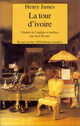  Achetez le livre d'occasion La tour d'ivoire de Henry James sur Livrenpoche.com 
