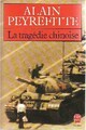  Achetez le livre d'occasion La tragédie chinoise de Alain Peyrefitte sur Livrenpoche.com 