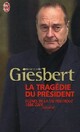  Achetez le livre d'occasion La tragédie du président de Franz-Olivier Giesbert sur Livrenpoche.com 