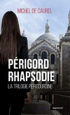  Achetez le livre d'occasion La trilogie périgourdine Tome II : Périgord rhapsodie sur Livrenpoche.com 