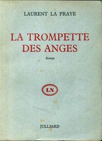  Achetez le livre d'occasion La trompette des anges de Laurent La Praye sur Livrenpoche.com 