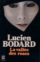  Achetez le livre d'occasion La vallée des roses de Lucien Bodard sur Livrenpoche.com 