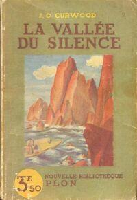  Achetez le livre d'occasion La vallée du silence de James Oliver Curwood sur Livrenpoche.com 