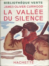  Achetez le livre d'occasion La vallée du silence de James Oliver Curwood sur Livrenpoche.com 