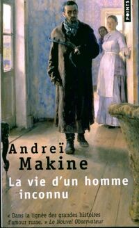  Achetez le livre d'occasion La vie d'un homme inconnu de Andreï Makine sur Livrenpoche.com 