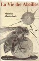  Achetez le livre d'occasion La vie des abeilles de Maurice Maeterlinck sur Livrenpoche.com 