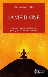  Achetez le livre d'occasion La vie divine. L'oeuvre majeure de l'un des plus grands penseurs indiens de Sri Aurobindo sur Livrenpoche.com 