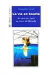  Achetez le livre d'occasion La vie en boucle sur Livrenpoche.com 