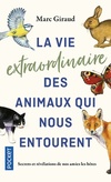  Achetez le livre d'occasion La vie extraordinaire des animaux qui nous entourent sur Livrenpoche.com 