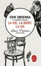  Achetez le livre d'occasion La vie, la mort, la vie de Erik Orsenna sur Livrenpoche.com 