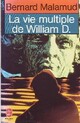  Achetez le livre d'occasion La vie multiple de William D. de Bernard Malamud sur Livrenpoche.com 