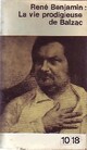  Achetez le livre d'occasion La vie prodigieuse de Balzac de René Benjamin sur Livrenpoche.com 