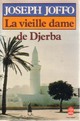  Achetez le livre d'occasion La vieille dame de Djerba de Joseph Joffo sur Livrenpoche.com 
