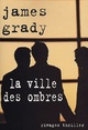  Achetez le livre d'occasion La ville des ombres de James Grady sur Livrenpoche.com 