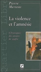  Achetez le livre d'occasion La violence et l'amnésie : Chroniques des années de soufre sur Livrenpoche.com 