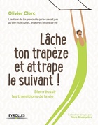  Achetez le livre d'occasion Lâche ton trapèze et attrape le suivant ! sur Livrenpoche.com 